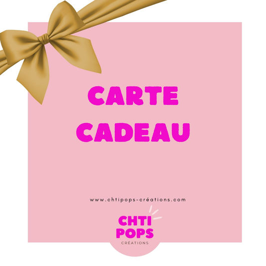 Carte cadeau Chtipops Créations